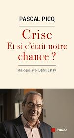 Télécharger le livre :  Crise, et si c'était notre chance ?