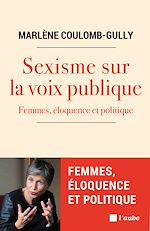 Télécharger le livre :  SEXISME SUR LA VOIX PUBLIQUE