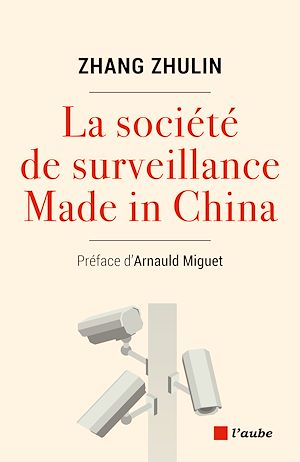 Téléchargez le livre :  La Société de surveillance Made in China