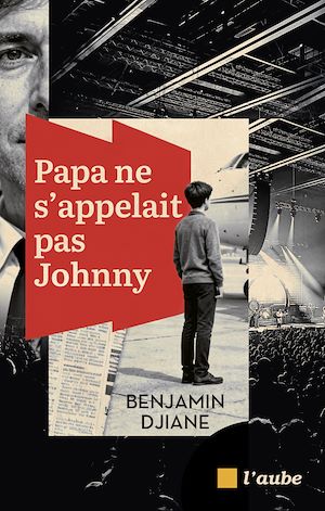 Téléchargez le livre :  Papa ne s'appelait pas Johnny