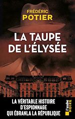 Télécharger le livre :  La taupe de l'Élysée
