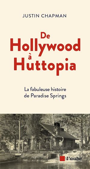 Téléchargez le livre :  De Hollywood à Huttopia