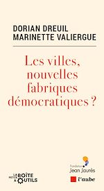 Télécharger le livre :  Les villes, nouvelles fabriques démocratiques ?