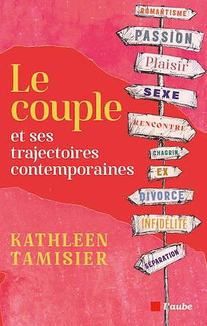 Téléchargez le livre :  Le couple et ses trajectoires contemporaines