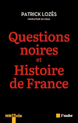 Téléchargez le livre :  Questions noires et histoire de France