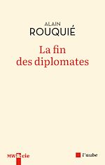 Télécharger le livre :  La fin des diplomates