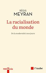 Télécharger le livre :  La racialisation du monde