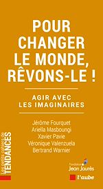 Télécharger le livre :  Pour changer le monde, rêvons-le !