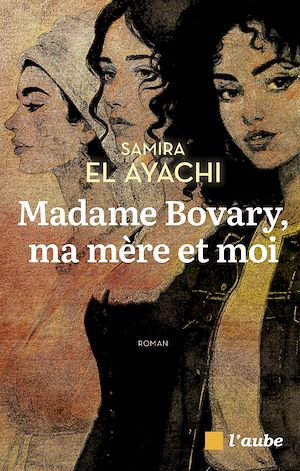 Téléchargez le livre :  Madame Bovary, ma mère et moi