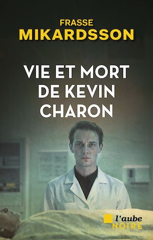 Téléchargez le livre :  Vie et mort de Kevin Charon
