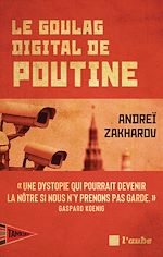 Télécharger le livre :  Le goulag digital de Poutine