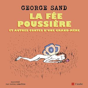 Téléchargez le livre :  La fée Poussière et autres Contes d'une grand-mère