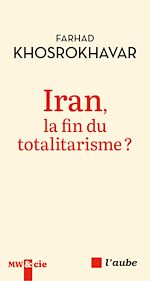 Télécharger le livre :  Iran, la fin du totalitarisme ?