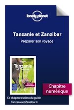 Download this eBook Tanzanie et Zanzibar 4ed - Préparer son voyage
