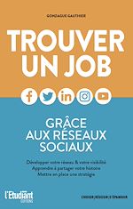 Télécharger le livre :  Trouver un job grâce aux réseaux sociaux