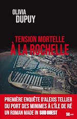 Télécharger le livre :  Tension mortelle à La Rochelle