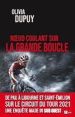 Télécharger le livre :  Nœud coulant sur la Grande Boucle