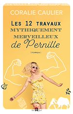Télécharger le livre :  Les 12 travaux mythiquement merveilleux de Pernille