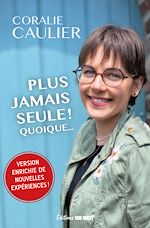 Télécharger le livre :  Plus jamais seule ! Quoique...