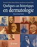Télécharger le livre :  Quelques cas historiques en dermatologie