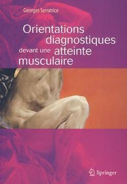 Télécharger le livre :  Orientations diagnostiques devant une atteinte musculaire
