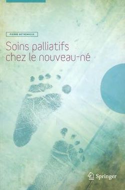 Télécharger le livre :  Soins palliatifs chez le nouveau-né