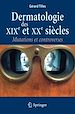 Télécharger le livre :  Dermatologie des XIXe et XXe siècles