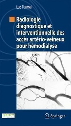Télécharger le livre :  Radiologie diagnostique et interventionnelle des accès artério-veineux pour hémodialyse