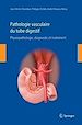 Télécharger le livre :  Pathologie vasculaire du tube digestif