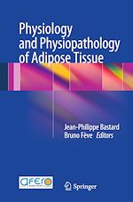 Télécharger le livre :  Physiology and Physiopathology of Adipose Tissue