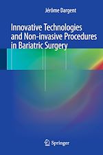 Télécharger le livre :  Innovative Technologies and Non-Invasive Procedures in Bariatric Surgery