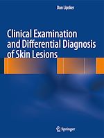 Télécharger le livre :  Clinical Examination and Differential Diagnosis of Skin Lesions