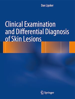 Téléchargez le livre :  Clinical Examination and Differential Diagnosis of Skin Lesions