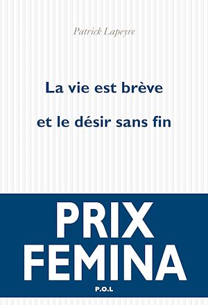 Téléchargez le livre :  La vie est brève et le désir sans fin