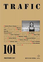 Télécharger le livre :  Trafic N° 101 (Printemps 2017)