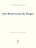 Télécharger le livre :  Une Grammaire de Tanger