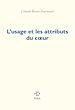 Télécharger le livre :  L'usage et les attributs du cœur