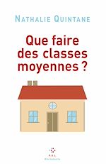 Télécharger le livre :  Que faire des classes moyennes ?
