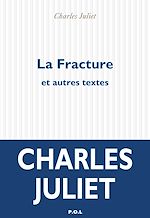 Télécharger le livre :  La Fracture et autres textes