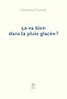 Télécharger le livre :  Ça va bien dans la pluie glacée ?