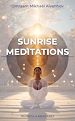 Télécharger le livre :  Sunrise Meditations