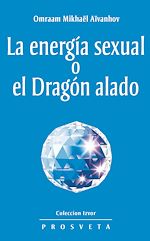 Télécharger le livre :  La energía sexual o el Dragón alado