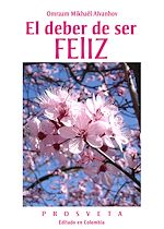 Télécharger le livre :  El deber de ser feliz