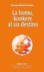 Télécharger le livre :  La homo, konkere al sia destino