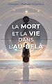 Télécharger le livre :  La mort et la vie dans l'au-delà
