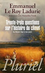 Télécharger le livre :  Trente-trois questions sur l'histoire du climat