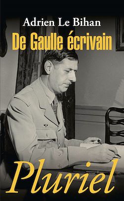 Télécharger le livre :  De Gaulle écrivain