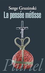 Télécharger le livre :  La pensée métisse