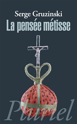 Télécharger le livre :  La pensée métisse