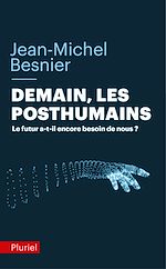 Télécharger le livre :  Demain les posthumains